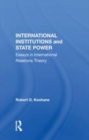 Image for International Institutions And State Power: Essays In International Relations Theory
