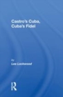 Image for Castro&#39;s Cuba, Cuba&#39;s Fidel