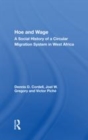 Image for Hoe and wage  : a social history of a circular migration system in West Africa