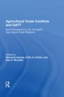 Image for Agricultural trade conflicts and GATT  : new dimensions in U.S.-European agricultural trade relations