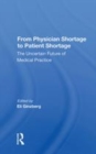 Image for From physician shortage to patient shortage  : the uncertain future of medical practice