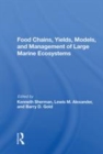 Image for Food chains, yields, models, and management of large marine ecosoystems