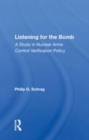 Image for Listening for the bomb  : a study in nuclear arms control verification policy