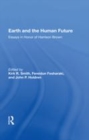 Image for Earth and the human future  : essays in honor of Harrison Brown