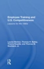 Image for Employee training and U.S. competitiveness  : lessons for the 1990s