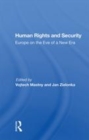 Image for Human rights and security  : Europe on the eve of a new era