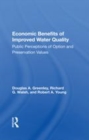 Image for Economic benefits of improved water quality  : public perceptions of option and preservation values