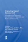 Image for Improving impact assessment  : increasing the relevance and utilization of scientific and technical information
