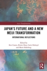 Image for Japan&#39;s future and a new Meiji transformation  : international reflections