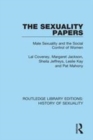 Image for The sexuality papers  : male sexuality and the social control of women
