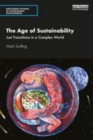 Image for The age of sustainability  : just transitions in a complex world