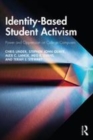 Image for Identity-based student activism  : power and oppression on college campuses