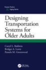 Image for Designing transportation systems for older adults