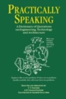 Image for Practically speaking  : a dictionary of quotations on engineering, technology and architecture