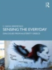 Image for Sensing the everyday  : dialogues from austerity Greece