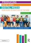 Image for Producing new and digital media  : your guide to savvy use of the Web