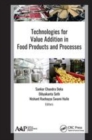 Image for Technologies for value addition in food products and processes