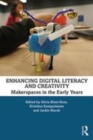 Image for Enhancing digital literacy and creativity  : makerspaces in the early years