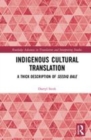 Image for Indigenous cultural translation  : a thick description of Seediq Bale