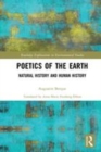 Image for Poetics of the earth  : natural history and human history