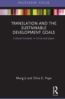Image for Translation and the sustainable development goals  : cultural contexts in China and Japan