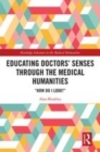 Image for Educating Doctors&#39; Senses Through the Medical Humanities: &quot;how Do I Look?&quot;
