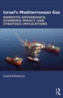 Image for Israel&#39;s Mediterranean gas  : domestic governance, economic impact and strategic implications