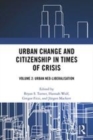 Image for Urban change and citizenship in times of crisisVolume 2,: Urban neo-liberalisation