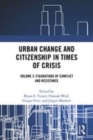 Image for Urban change and citizenship in times of crisisVolume 3,: Figurations of conflict and resistance