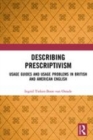 Image for Describing prescriptivism  : usage guides and usage problems in British and American English