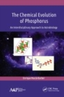 Image for The chemical evolution of phosphorus  : an interdisciplinary approach to astrobiology