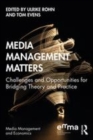 Image for Media management matters  : challenges and opportunities for bridging theory and practice