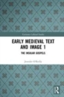 Image for Early medieval text and imageVolume 1,: The insular gospel books