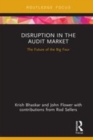 Image for Disruption in the audit market: the future of the big four