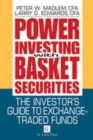 Image for Power investing with basket securities  : the investor&#39;s guide to exchange-traded funds