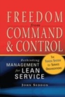 Image for Freedom from command and control  : rethinking management for lean service