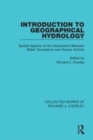 Image for Introduction to geographical hydrology  : spatial aspects of the interactions between water occurrence and human activity