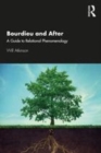 Image for Bourdieu and After: A Guide to Relational Phenomenology