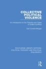 Image for Collective political violence  : an introduction to the theories and cases of violent conflicts