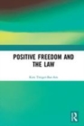Image for Positive freedom and the law