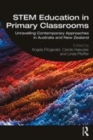 Image for STEM education in primary classrooms  : unravelling contemporary approaches in Australia and New Zealand