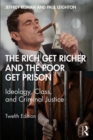 Image for The rich get richer and the poor get prison  : thinking critically about class and criminal justice