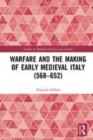 Image for Warfare and the making of early medieval Italy (568-652)