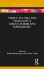 Image for Power, politics and exclusion in organization and management