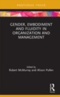 Image for Gender, embodiment and fluidity in organization and management
