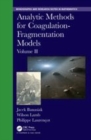 Image for Analytic methods for coagulation-fragmentation modelsVolume II