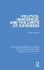 Image for Politics, innocence, and the limits of goodness