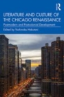 Image for Literature and culture of the Chicago Renaissance  : postmodern and postcolonial development