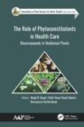 Image for The role of phytoconstitutents in health care  : biocompounds in medicinal plants