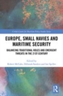 Image for Europe, small navies and maritime security  : balancing traditional roles and emergent threats in the 21st century